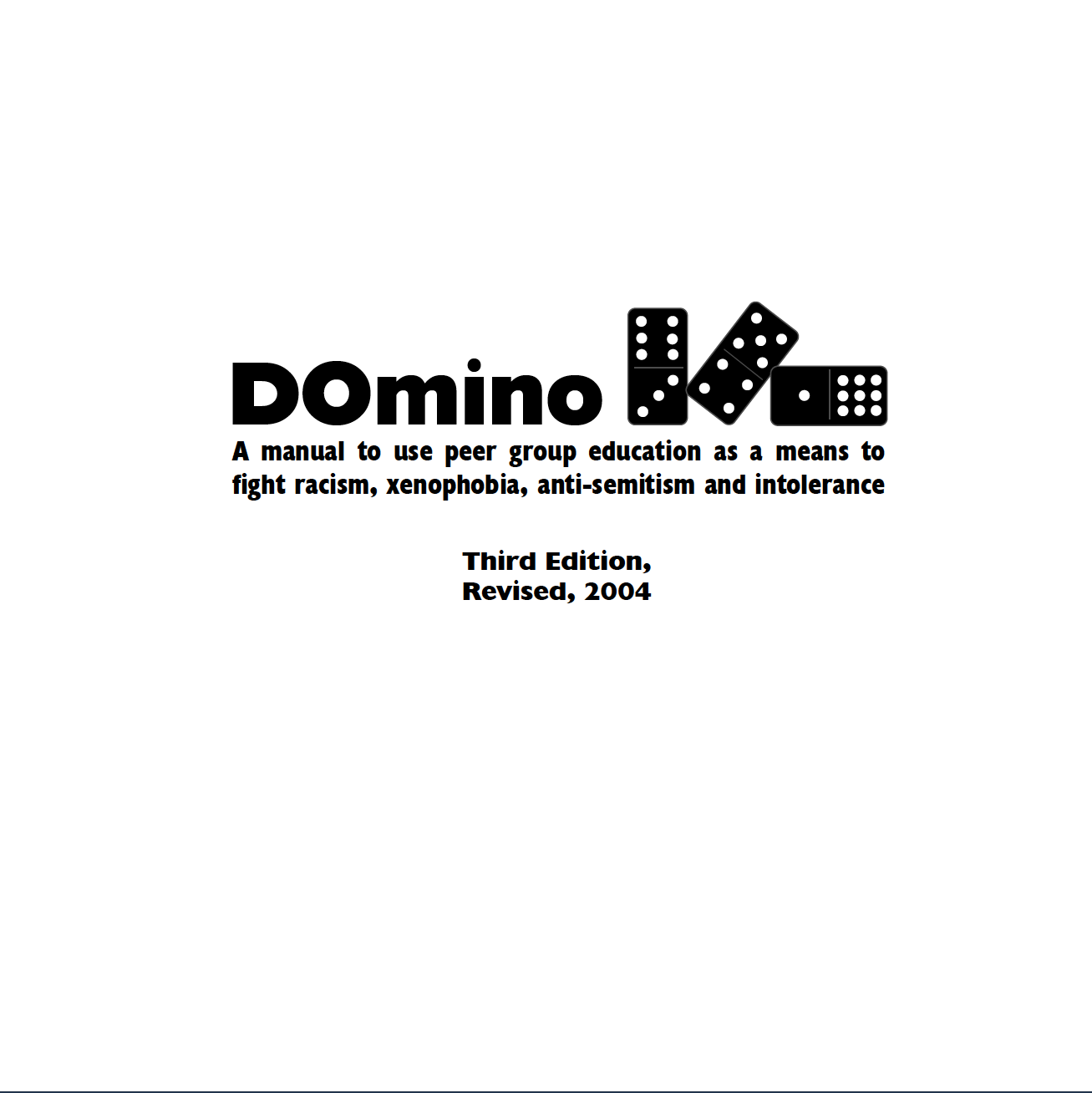 5. Domino – A manual to use peer group education as a means to fight racism, xenophobia, anti-semitism and intolerance